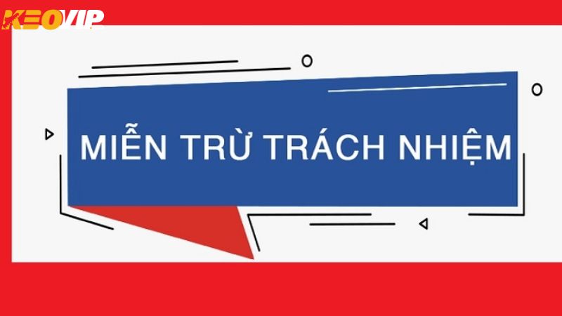 Miễn trừ trách nhiệm với các nguyên nhân chủ quan